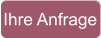 Ihre Anfrage